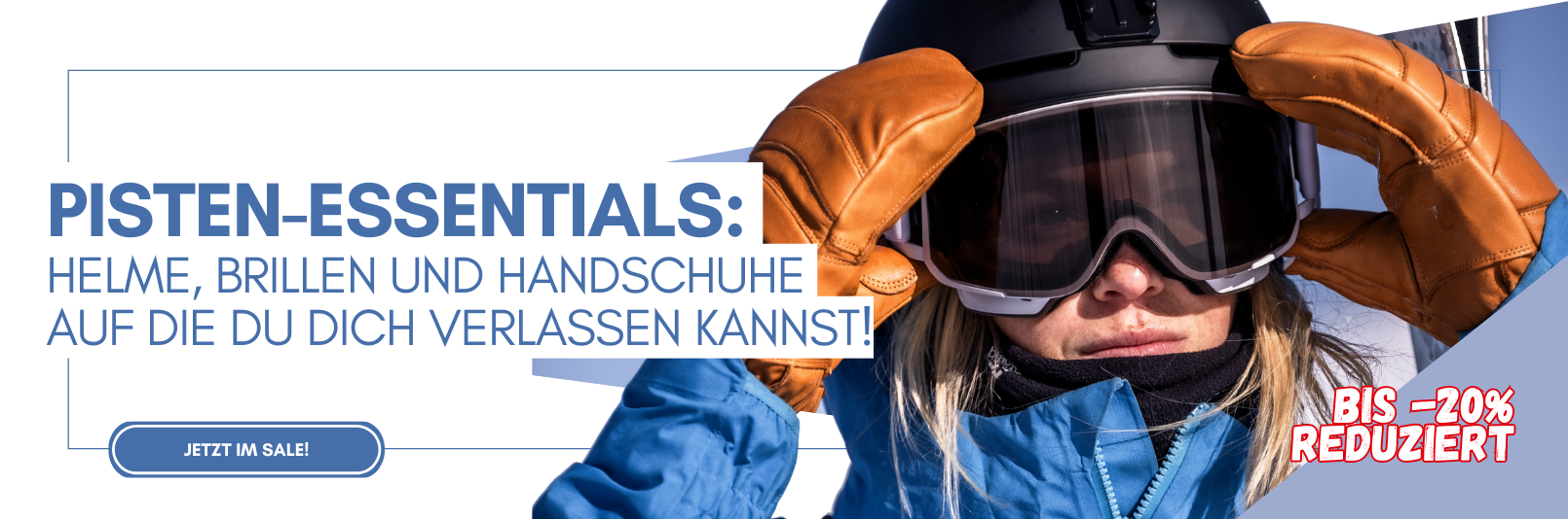 Pisten-Essentials: Helme, Brillen und Handschuhe auf die du dich verlassen kannst